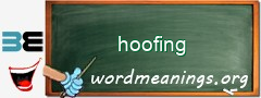 WordMeaning blackboard for hoofing